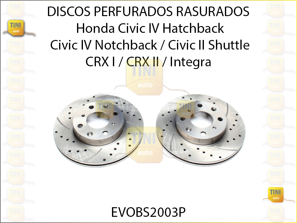 DISCOS PERFURADOS RASURADOS HONDA CIVIC/CRX