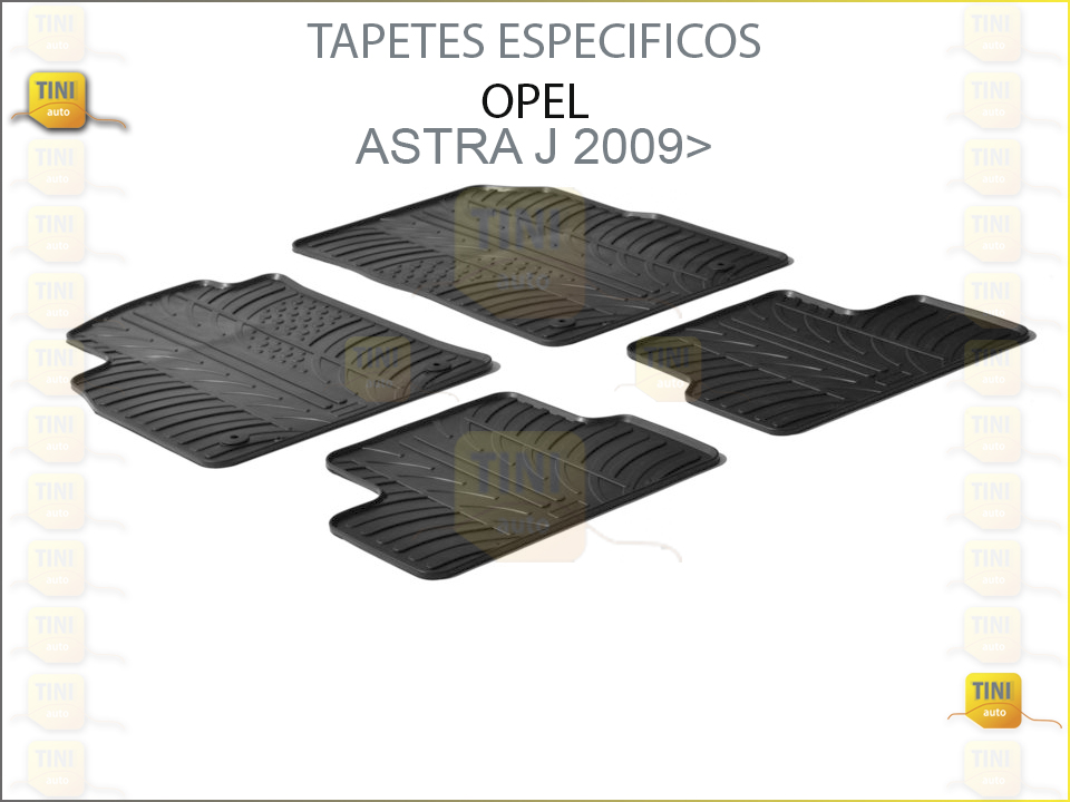 TAPETES PERSO. BORRACHA OPEL ASTRA J 2009»