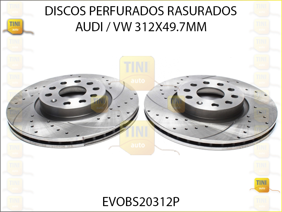 DISCOS PERFURADOS RASURADOS  AUDI/ VW 312X49.7MM